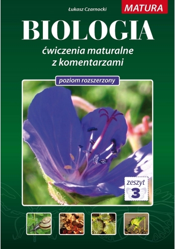 BIOLOGIA 3 - ćwiczenia maturalne z komentarzami tom 3